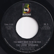 Load image into Gallery viewer, Lovin' Spoonful - Do You Believe In Magic / You Didn't Have To Be So Nice (7 inch Record / Used)