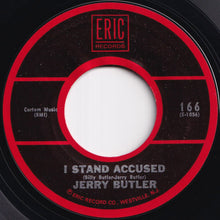 画像をギャラリービューアに読み込む, Jerry Butler - He Will Break Your Heart / I Stand Accused (7 inch Record / Used)
