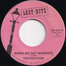 画像をギャラリービューアに読み込む, Dreamlovers - When We Get Married / Just Because (7 inch Record / Used)