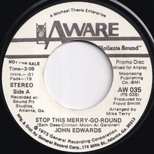 Load image into Gallery viewer, John Edwards - Stop This Merry-Go-Round (Stereo) / (Mono) (7 inch Record / Used)