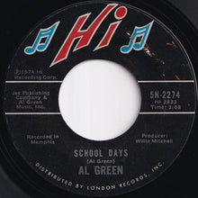 Load image into Gallery viewer, Al Green - Sha-la-la (Make Me Happy) / School Days (7 inch Record / Used)
