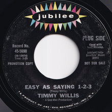 Load image into Gallery viewer, Timmy Willis - Easy As Saying 1-2-3 / I'm A Man (7 inch Record / Used)