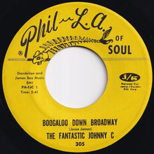 Load image into Gallery viewer, Fantastic Johnny C - Boogaloo Down Broadway / Look What Love Can Make You Do (7 inch Record / Used)