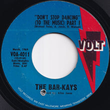 Load image into Gallery viewer, Bar-Kays - Don't Stop Dancing (To The Music) Part I / Part II (7 inch Record / Used)