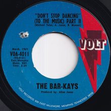 Load image into Gallery viewer, Bar-Kays - Don't Stop Dancing (To The Music) Part I / Part II (7 inch Record / Used)