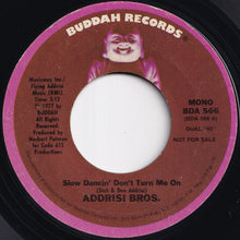 画像をギャラリービューアに読み込む, Addrisi Brothers - Slow Dancin' Don't Turn Me On (Stereo) / (Mono) (7 inch Record / Used)