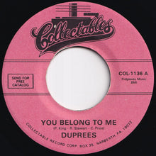 Load image into Gallery viewer, Duprees - You Belong To Me / Take Me As I Am (7 inch Record / Used)