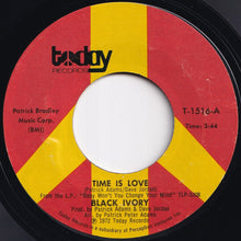 画像をギャラリービューアに読み込む, Black Ivory - Time Is Love / Got To Be There (7 inch Record / Used)