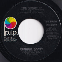 画像をギャラリービューアに読み込む, Freddie Scott - The Great If / Deep In The Night (7 inch Record / Used)