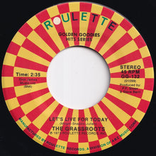 Load image into Gallery viewer, Grassroots - Let's Live For Today / Where Were You When I Needed You (7 inch Record / Used)
