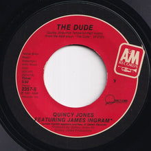 Load image into Gallery viewer, Quincy Jones, James Ingram - Just Once / The Dude (7 inch Record / Used)