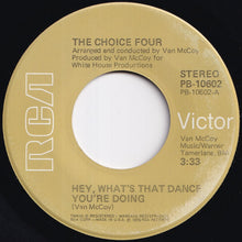 画像をギャラリービューアに読み込む, Choice Four - Hey, What's That Dance You're Doing / Beside Me (7 inch Record / Used)