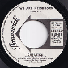画像をギャラリービューアに読み込む, Chi-Lites - We Are Neighbors (Short) / (Long) (7 inch Record / Used)
