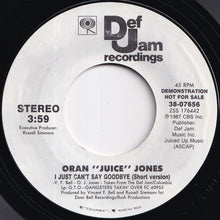 画像をギャラリービューアに読み込む, Oran Juice Jones - I Just Can't Say Goodbye / I Just Can't Say Goodbye (7 inch Record / Used)