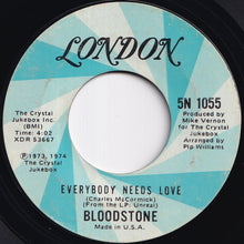 Load image into Gallery viewer, Bloodstone - Everybody Needs Love / That's Not How It Goes (7 inch Record / Used)