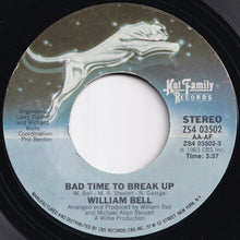 Load image into Gallery viewer, William Bell - Bad Time To Break Up / The Truth In Your Eyes (7 inch Record / Used)