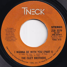 画像をギャラリービューアに読み込む, Isley Brothers - I Wanna Be With You (Part 1) / (Part 2) (7 inch Record / Used)