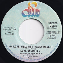 Load image into Gallery viewer, Love Unlimited - Oh Love, Well We Finally Made It / Yes, We Finally Made It (7 inch Record / Used)