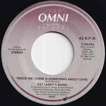 画像をギャラリービューアに読み込む, Fat Larry's Band - Teach Me (There Is Something About Love) / You Bring Out The Dog In Me (7 inch Record / Used)