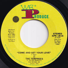 画像をギャラリービューアに読み込む, Temprees - Come And Get Your Love / I'll Live Her Life (7 inch Record / Used)