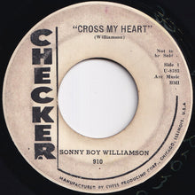 Load image into Gallery viewer, Sonny Boy Williamson - Cross My Heart / Dissatisfied (7 inch Record / Used)