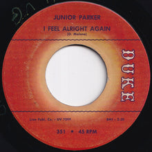 画像をギャラリービューアに読み込む, Junior Parker - I Feel Alright Again / Sweeter As The Days Go By (7 inch Record / Used)