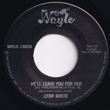 画像をギャラリービューアに読み込む, Lynn White - He'll Leave You For Her / Hooked On Your Love (7 inch Record / Used)