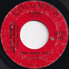 Load image into Gallery viewer, Paul Revere & The Raiders Featuring Mark Lindsay - Too Much Talk / Happening '68 (7 inch Record / Used)
