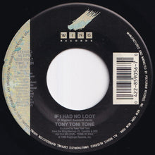 画像をギャラリービューアに読み込む, Tony! Toni! Tone! - If I Had No Loot / If I Had No Loot (7 inch Record / Used)