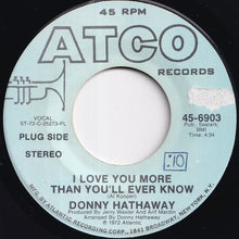 画像をギャラリービューアに読み込む, Donny Hathaway - I Love You More Than You'll Ever Know (Stereo) / (Mono) (7 inch Record / Used)