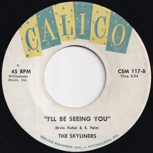 画像をギャラリービューアに読み込む, Skyliners - Pennies From Heaven / I'll Be Seeing You (7 inch Record / Used)