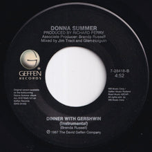 Load image into Gallery viewer, Donna Summer - Dinner With Gershwin / (Instrumental) (7 inch Record / Used)