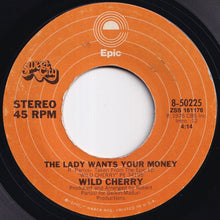 Load image into Gallery viewer, Wild Cherry - Play That Funky Music / The Lady Wants Your Money (7 inch Record / Used)