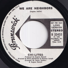 画像をギャラリービューアに読み込む, Chi-Lites - We Are Neighbors (Short) / (Long) (7 inch Record / Used)