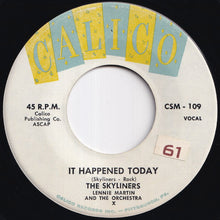 画像をギャラリービューアに読み込む, Skyliners - It Happened Today / Lonely Way (7 inch Record / Used)