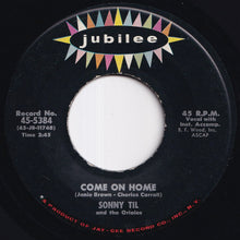 画像をギャラリービューアに読み込む, Sonny Til And The Orioles - Come On Home / The First Of Summer (7 inch Record / Used)