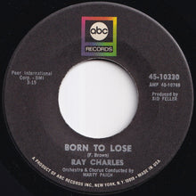 Load image into Gallery viewer, Ray Charles - I Can't Stop Loving You / Born To Lose (7 inch Record / Used)