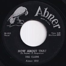 画像をギャラリービューアに読み込む, Dee Clark - How About That / Blues Get Off My Shoulder (7 inch Record / Used)