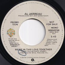 画像をギャラリービューアに読み込む, Al Jarreau - We're In This Love Together (Stereo) / (Mono) (7 inch Record / Used)