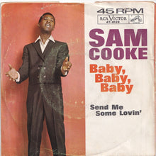Load image into Gallery viewer, Sam Cooke - Send Me Some Lovin' / Baby, Baby, Baby (7 inch Record / Used)