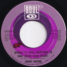 Load image into Gallery viewer, Jimmy Ruffin - Gonna Give Her All The Love I've Got / World So Wide, Nowhere To Hide (From Your Heart) (7 inch Record / Used)