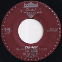 Load image into Gallery viewer, Tab Smith His Fabulous Alto Sax And His Band - Pretend / Crazy Walk (7 inch Record / Used)