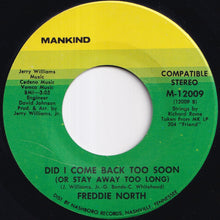Load image into Gallery viewer, Freddie North - You And Me Together Forever / Did I Come Back Too Soon (Or Stay Away Too Long) (7 inch Record / Used)