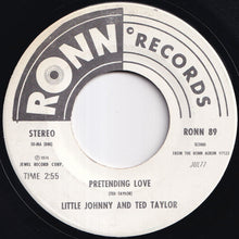 画像をギャラリービューアに読み込む, Little Johnny And Ted Taylor - Pretending Love / Pretending Love (7 inch Record / Used)