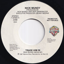 画像をギャラリービューアに読み込む, Nick Mundy - Trade Him In (Edit) / Trade Him In (Edit) (7 inch Record / Used)