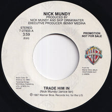 画像をギャラリービューアに読み込む, Nick Mundy - Trade Him In (Edit) / Trade Him In (Edit) (7 inch Record / Used)