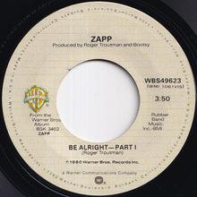 画像をギャラリービューアに読み込む, Zapp - Be Alright-Part I / Part II (7 inch Record / Used)