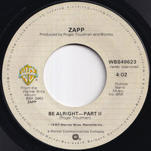 画像をギャラリービューアに読み込む, Zapp - Be Alright-Part I / Part II (7 inch Record / Used)