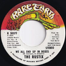 Load image into Gallery viewer, Rustix - We All End Up In Boxes (Stereo) / (Mono) (7 inch Record / Used)