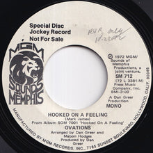 Load image into Gallery viewer, Ovations - Hooked On A Feeling (Stereo) / (Mono) (7 inch Record / Used)